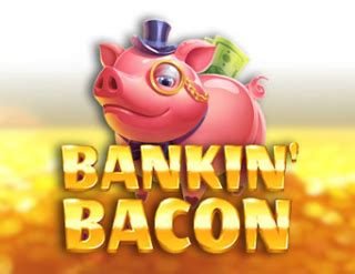 Bankin Bacon Betano